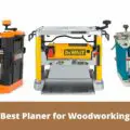Best Planer for Woodworking